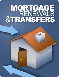 Mortgage Renewals and Transfers