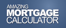 Try Our Calculator Amazing Mortgage Calculator