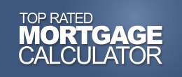 Get a sense for the mortgage variables Top Rated Mortgage Calculator