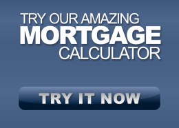 Try our Amazing Mortgage Calculator