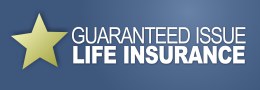 Guaranteed Issue Life Insurance