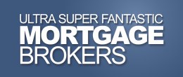 Learn More About Mortgage Brokers Ultra Super Fantastic Mortgage Brokers