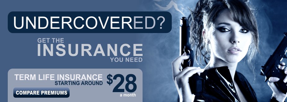 Undercovered? Get the insurance you need.